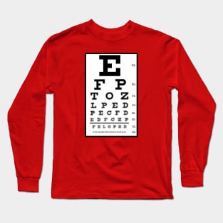 Eye Chart - If You Can Read This You're too Close to Me. Long Sleeve T-Shirt